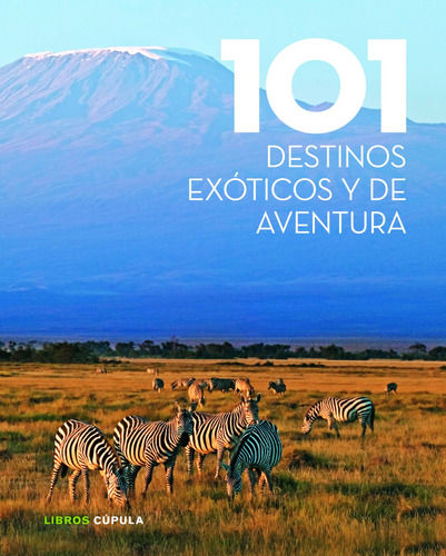 101 Destinos Exoticos Y De Aventura - Vv Aa 