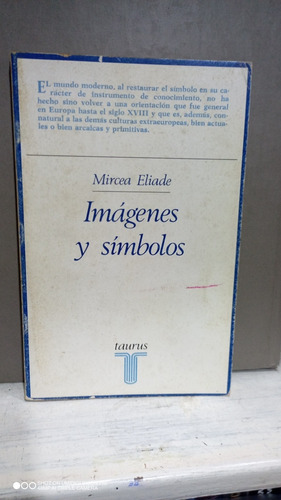 Libro Imágenes Y Símbolos. Mircea Eliade. Taurus