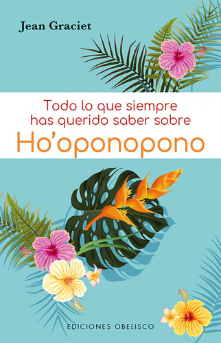 Todo Lo Que Siempre Has Querido Saber Sobre Hooponopono - Je