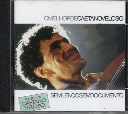 Cd O Melhor De Caetano Veloso - Sem Lenço E Sem Documento 