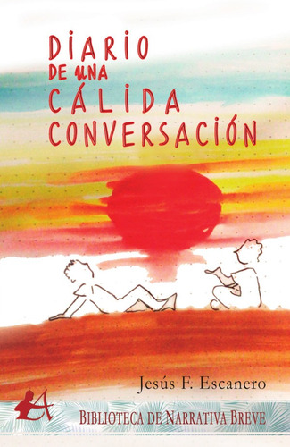 Diario De Una Cálida Conversación