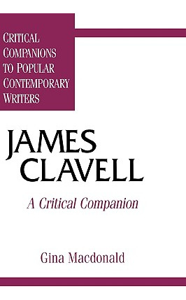 Libro James Clavell: A Critical Companion - Macdonald, Gina
