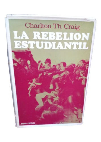 La Rebelion Estudiantil Charlton Th Craig