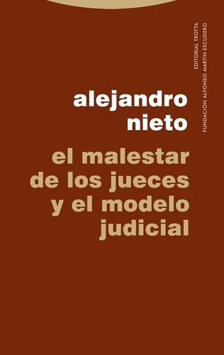 El Malestar De Los Jueces Y El Modelo Judicial - Nieto, Alej