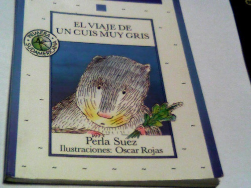 Libro Perla Suez - El Viaje De Un Cuis Muy Gris (ae)