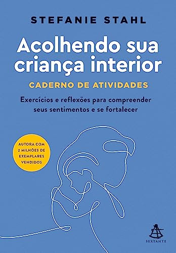 Libro Acolhendo Sua Crianca Interior - Caderno De Atividades