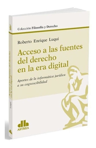 Acceso A Las Fuentes Del Derecho Era Digital - Luqui