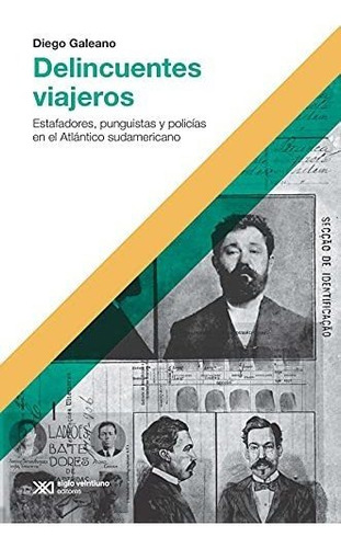 Libro Delincuentes Viajeros De Diego Galeano