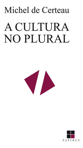 A cultura no plural, de Certeau, Michel de. Travessia do Século Editorial Papirus Editora, capa mole em português, 1995