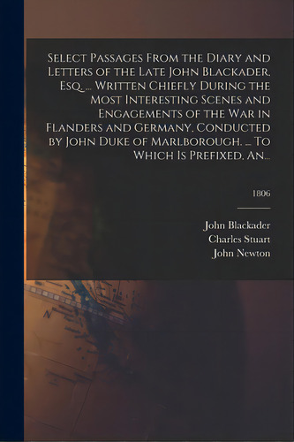 Select Passages From The Diary And Letters Of The Late John Blackader, Esq. ... Written Chiefly D..., De Blackader, John. Editorial Legare Street Pr, Tapa Blanda En Inglés