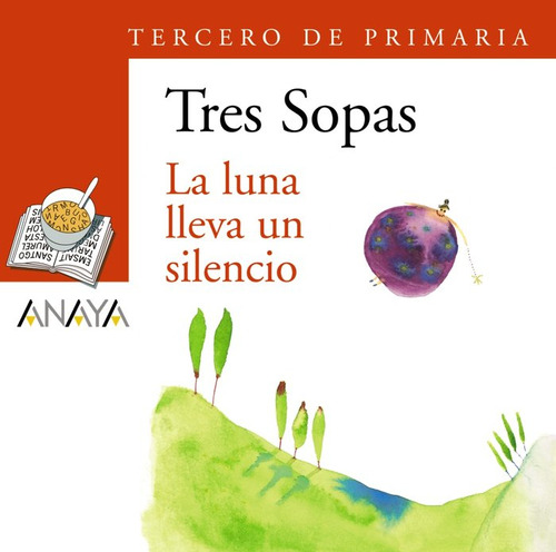 Tres Sopas Luna Lleva Un Silencio+ Cuaderno 3º Primaria ...