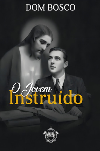 O Jovem Instruído, De Dom Bosco. Editorial Caritatem, Capa Mole, Edição 1, 2024