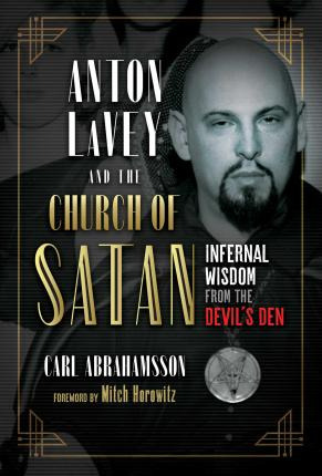 Libro Anton Lavey And The Church Of Satan : Infernal Wisd...