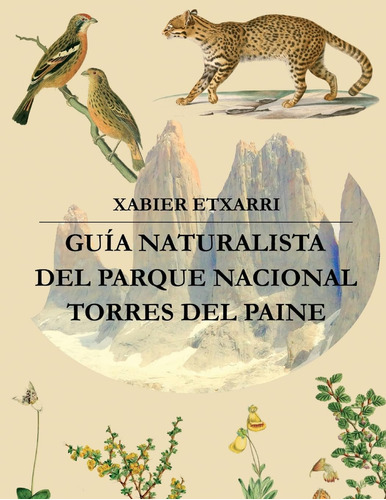 Libro: Guía Naturalista Del Parque Nacional Torres Del Paine