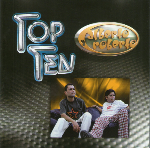 Alberto Y Roberto Top Ten Cd 2005