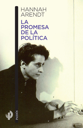 La Promesa De La Política de Hannah Arendt Editorial Paidós En Español