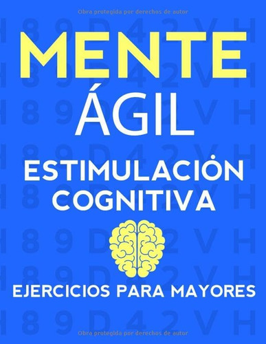 Libro: Estimulación Cognitiva Mayores: Mente Ágil, Estimula