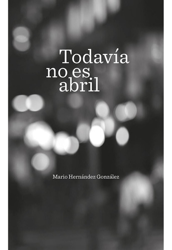 Todavía No Es Abril