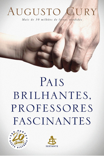 Pais Brilhantes, Professores Fascinantes - Augusto Cury