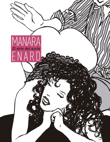 Arte Del Azote,el - Jean-pierre Enard-milo Manara