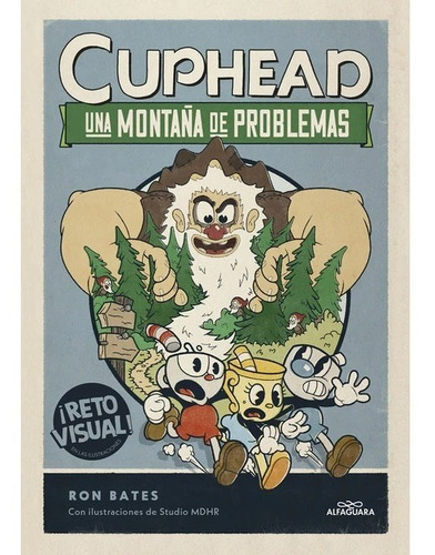 Cuphead. Una Montaña De Problemas (cuphead 2), De Ron Bates. Editorial Alfaguara Infantil Y Juvenil, Tapa Dura En Español, 2023