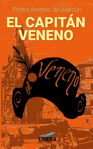 Libro: El Capitán Veneno (líbera Clásicos) (spanish Edition)
