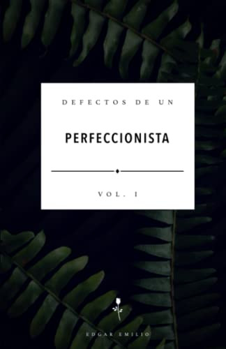 Defectos De Un Perfeccionista: Vol 1