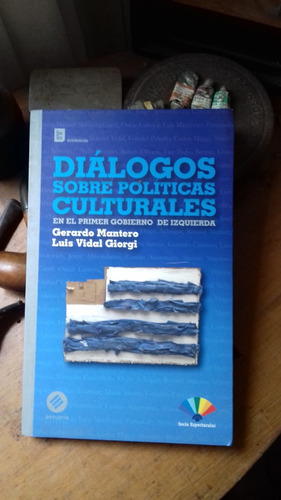 Dialogo Sobre Políticas Culturales 1º Gobierno Izquierd