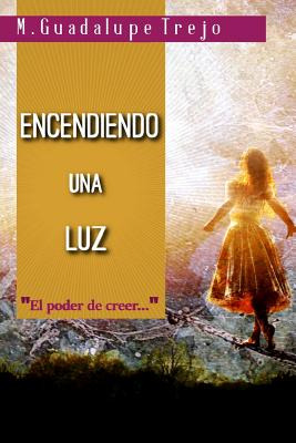 Libro Encendiendo Una Luz - Trejo, Guadalupe