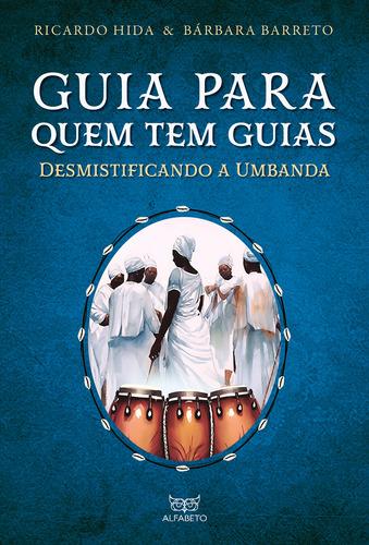 Guia Para Quem Tem Guias, De Ricardo Hilda. Editora Alfabeto, Capa Mole, Edição 1 Em Português, 2023