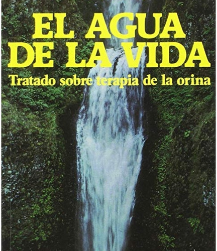 El Agua De La Vida, Uroterapia