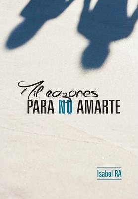 Libro Mil Razones Para No Amarte - Maria Isabel Rodriguez...