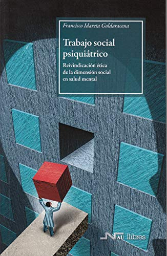 Trabajo Social Psiquiátrico : Reivindicación Ética De La Dim