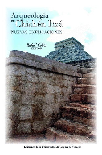 Arqueología En Chichén Itzá: Nuevas Explica - Altexto