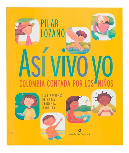Libro Así Vivo Yo. Colombia Contada Por Los Niños 
