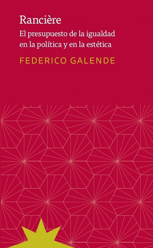 Rancière. El Presupuesto De La Igualdad - Federico Galende