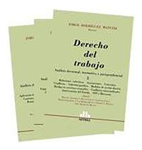 Derecho Del Trabajo. 3 Tomos - Rodriguez Mancini, Jorge