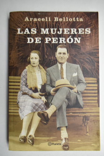  Las Mujeres De Perón Araceli Bellota                   C228
