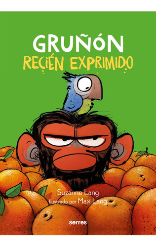 Gruñón Recién Exprimido - Lang, Suzanne