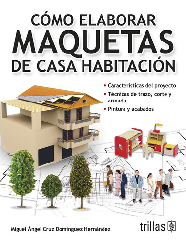 Como Elaborar Maquetas De Casa Habitacion - Dominguez Hernan