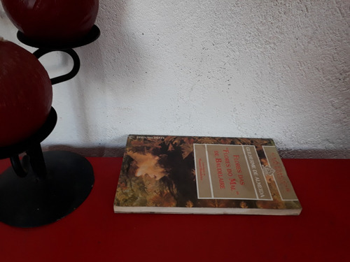 Livro: Flores Das Flores Do Mal De Baudelaire - Guilherme De Almeida - Bilíngue (Usado)