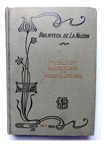 Bosquejos De Buenos Aires Chile Y Perú Haigh 1918 Tapa Dura