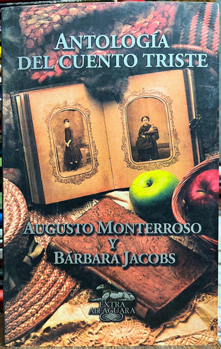 Antología Del Cuento Triste - Augusto Monterroso