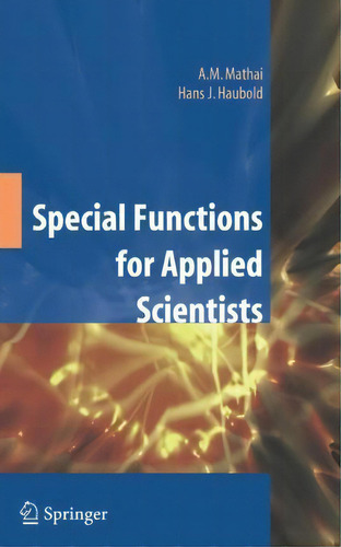 Special Functions For Applied Scientists, De A.m. Mathai., Vol. 1. Editorial Springer-verlag New York Inc., Tapa Blanda En Inglés