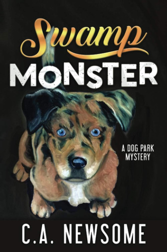 Libro: Swamp Monster: A Dog Park Mystery (lia Anderson Dog