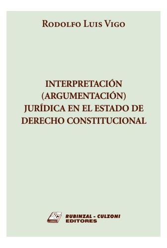 Interpretacion (argumentacion) Juridica En El Estado Derecho