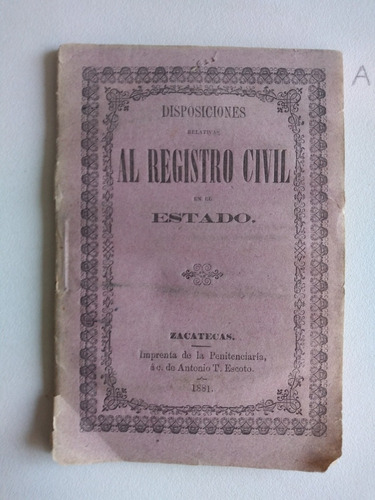 Disposiciones Relativas Al Registro Civil En El Estado 1881