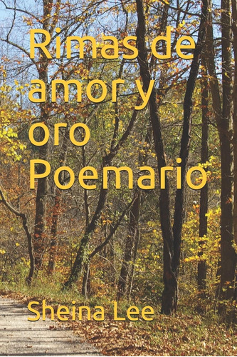 Libro: Rimas De Amor Y Oro Poemario (edición En Español)