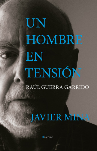 Libro Un Hombre En Tensión. Raúl Guerra Garrido De Javier Mi