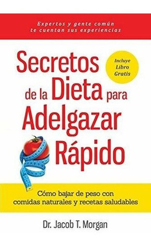 Secretos De La Dieta Para Adelgazar Rapidoo..., De T. Morgan, Dr. Ja. Editorial Imagen En Español